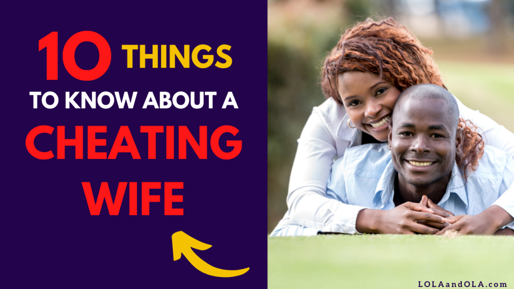10 Things To Know About A Cheating Wife